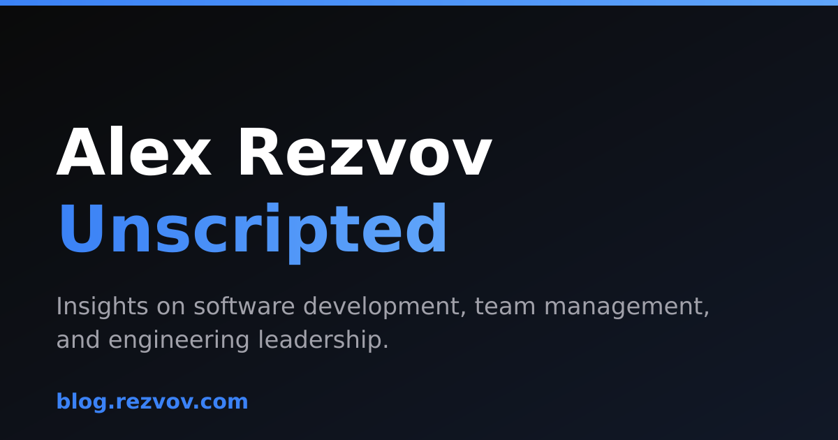 Alex Rezvov | Insights on Software Development and Team Building